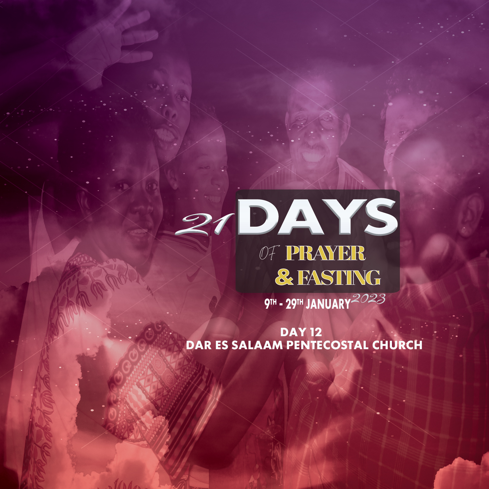 DAY 12 - 21 DAYS OF PRAYER AND FASTING | Dar es Salaam Pentecostal Church